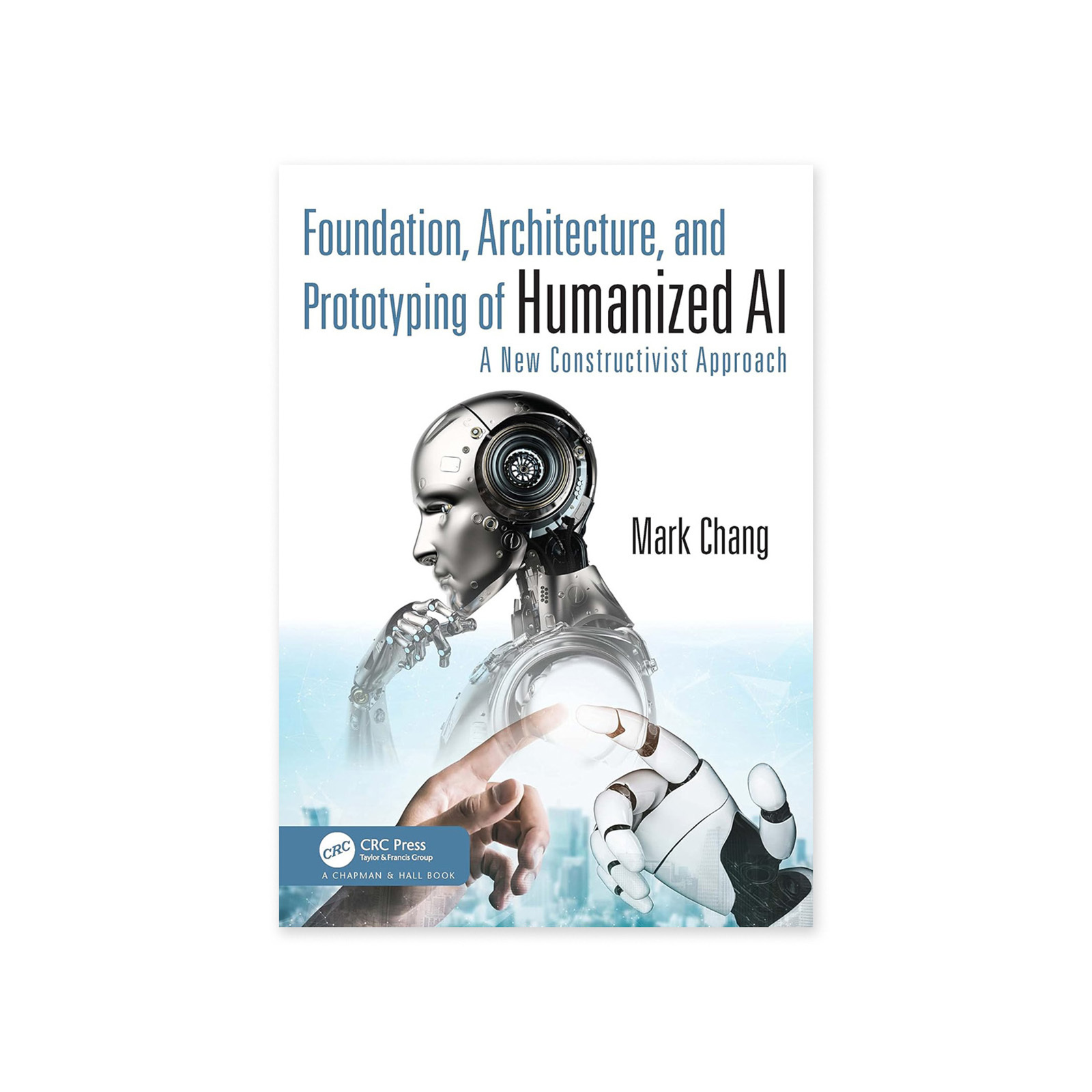 Foundation, Architecture, and Prototyping of Humanized AI: A New Constructivist Approach