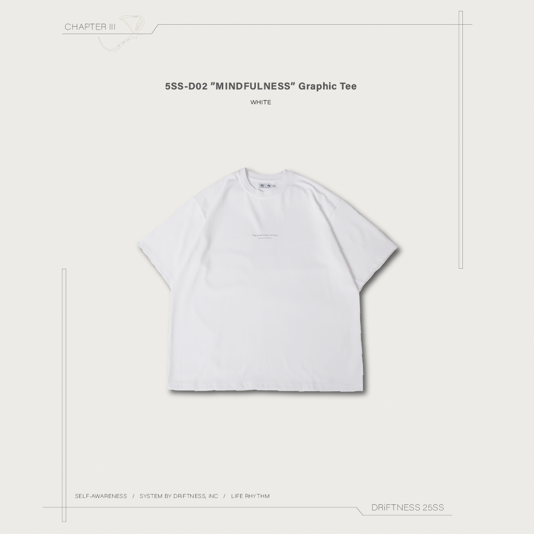 DRiFTNESS｜5SS-D02 ”MINDFULNESS” 設計款圖T - White