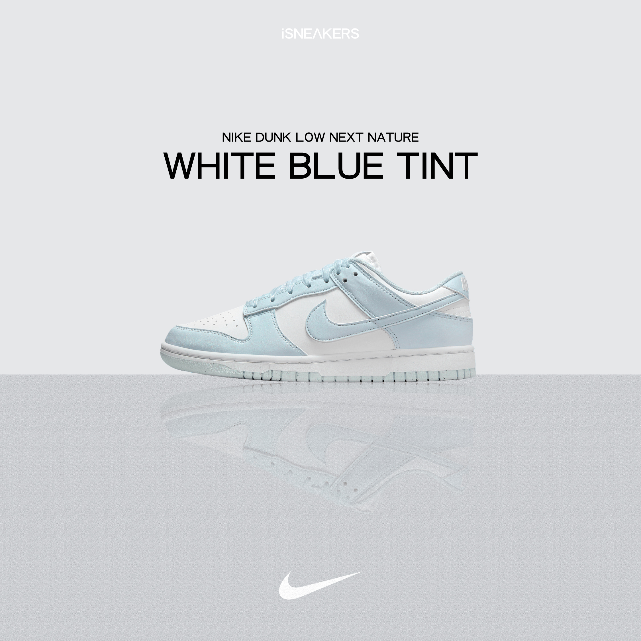 iSNEAKERS｜Nike Dunk Low Next Nature "White Blue Tint" 冰川藍 IB7311-100