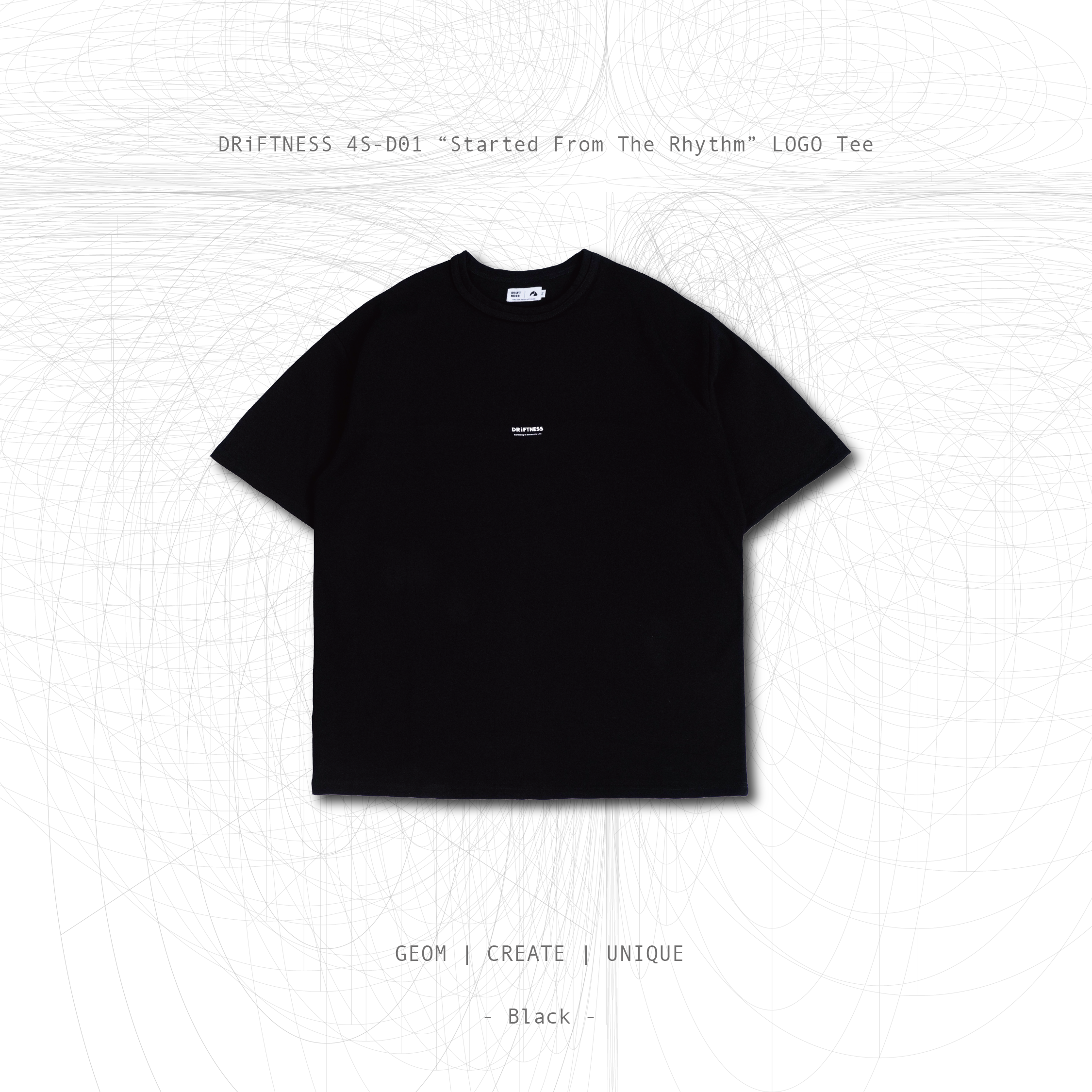 DRiFTNESS｜4S-D01 “Started From The Rhythm” LogoT短T- Black