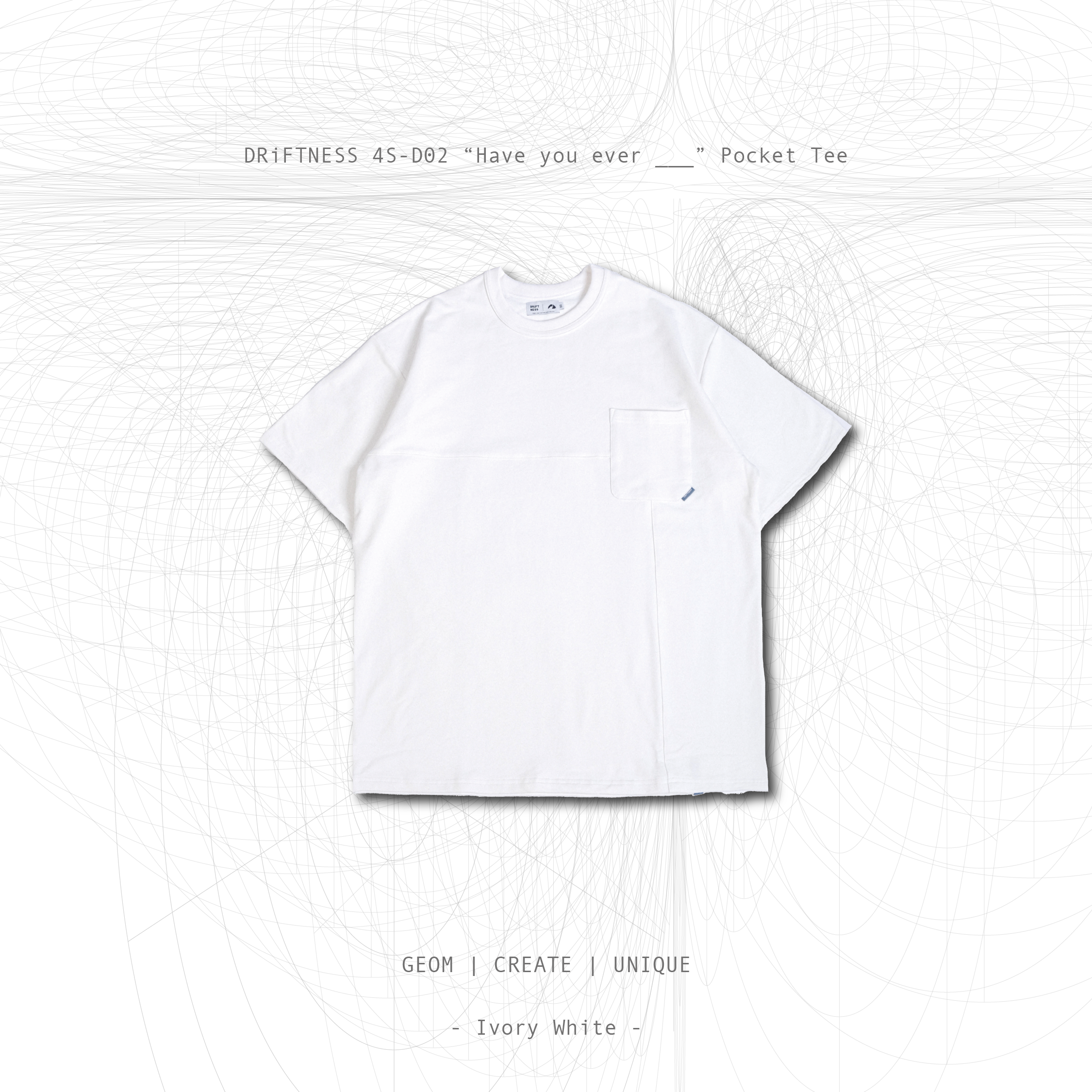 DRiFTNESS｜4S-D02 “Have you ever ___” 口袋踢短T - Ivory White