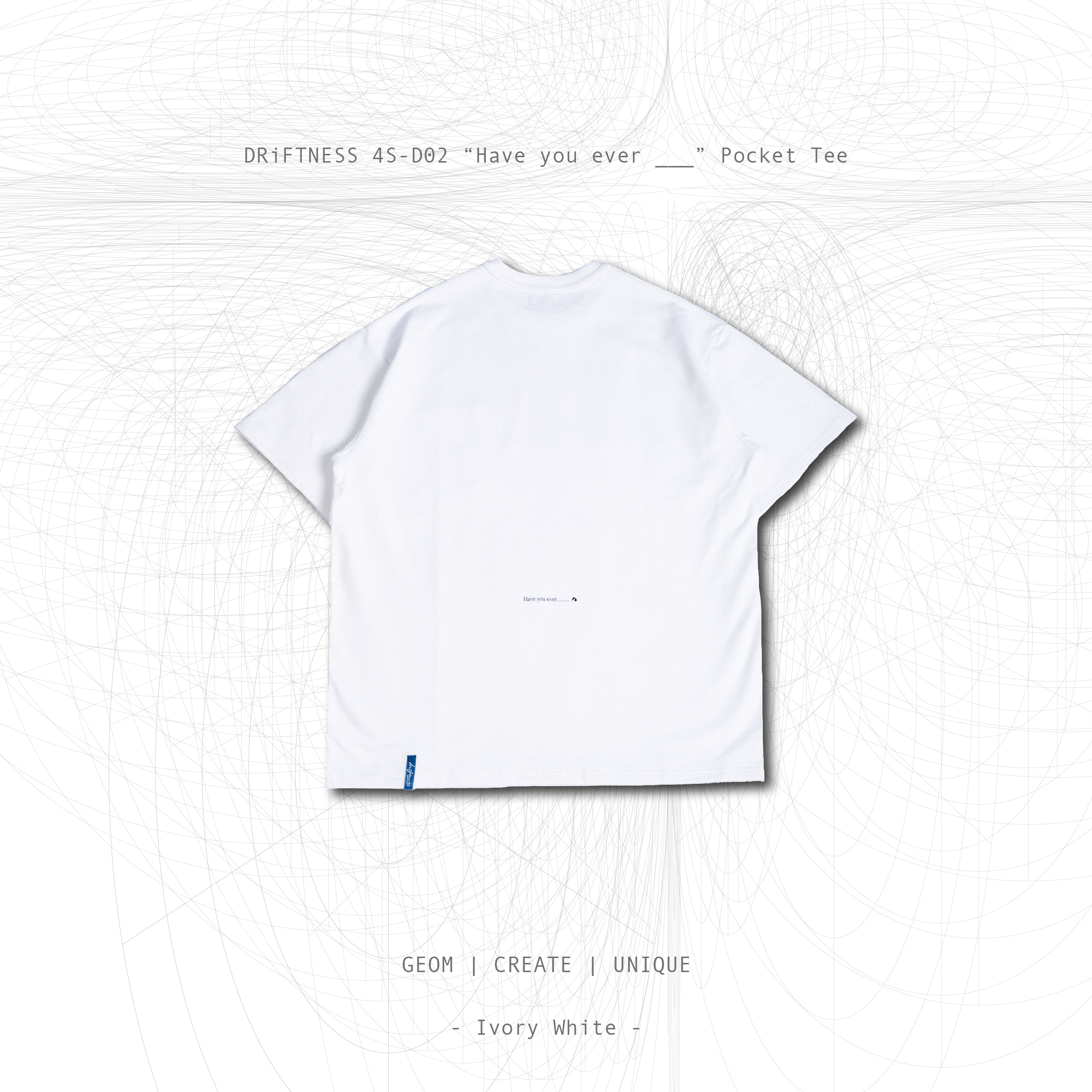 DRiFTNESS｜4S-D02 “Have you ever ___” 口袋踢短T - Ivory White