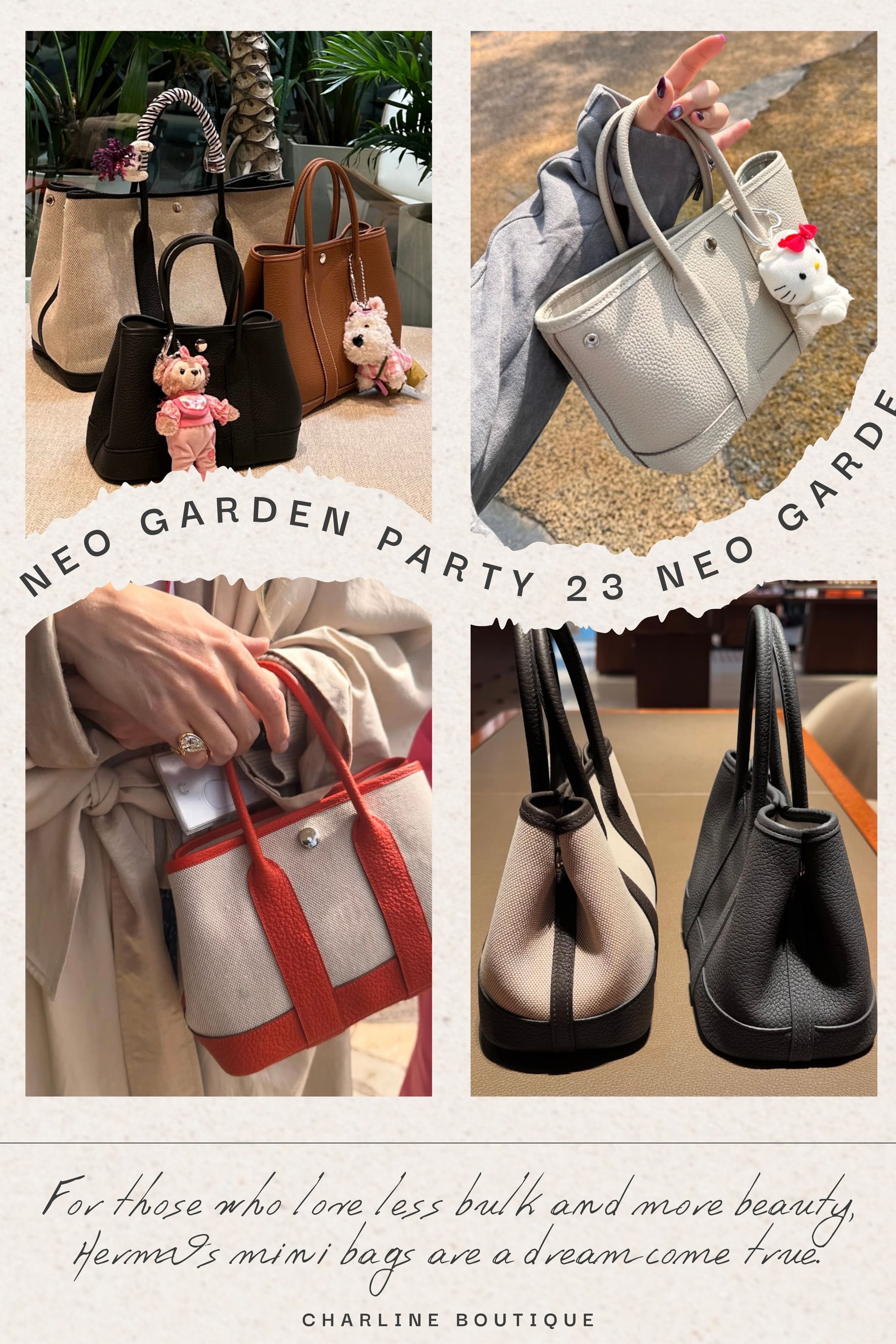 Neo Garden Party 23 若說 Herbag 是帶點學院風的青春小包，那麼 Garden Party則是已經進入職場、懂得取捨的現代女性所鍾愛的選擇。Garden Party最初於1920年代推出，靈感來自園藝愛好者的隨身袋，帆布與皮革的拼接設計既輕便又耐用，而Neo Garden Party 23更是絕版十多年後再度回歸，重新復刻推出的大小，尺寸約長23cm x 寬11cm x 高15.5cm，整體顯得更加精緻緊湊。比起一般迷你包只能裝手機與卡夾，Neo Garden Party 23 的寬敞內部空間甚至可以放入隨身水瓶與墨鏡盒，對於講究收納與實用性的您來說，是相當貼心的設計。 除了帆布皮革的材質外，Neo Garden Party 23也有推出全皮款的，雖然價格會比帆布款的稍微高一點，但是全皮的款式讓整個包給人一種更低調典雅的感覺，如果您喜歡皮革的柔軟及氣質的感覺，選全皮款絕對沒問題！更值得一提的是，帆布系列的顏色選擇推出好多亮色系，小尺寸加上亮色系的元素，這也是一個令大家瘋狂追捧的理由之一喔！