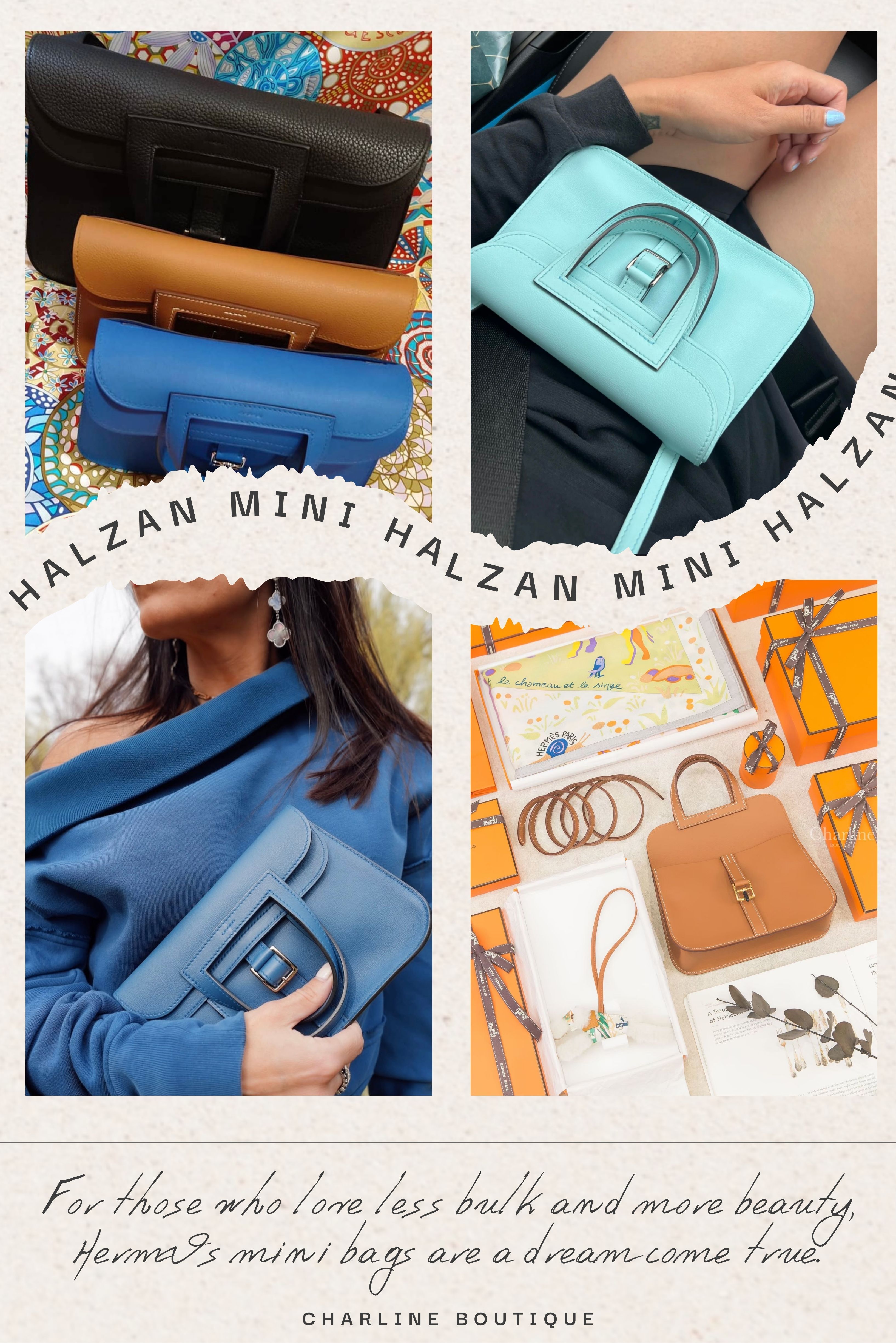 Halzan Mini 最後一個介紹的就是造型超級多變的Halzan了，Halzan於 2014 年由設計師 Frederick Vidal推出，其設計理念是向Hermès的馬術源流致敬，外觀處處可見帶有馬鞍形狀的影子，卻又不會刻意強調品牌的奢華感，看起來低調但充滿質感。而這款迷你尺寸的Halzan也是近期重新推出的復刻版。Halzan Mini尺寸約長21.5cm x 寬7cm x 高15cm，儘管尺寸不大，但由於設計得宜，實際使用起來比想像中能裝得多。 若您喜歡嘗試不同穿搭風格，渴望一個可以「一包多用」的選擇，那 Halzan Mini 絕對會讓您驚喜。「可甜可鹽」的多變外貌：無論是斜背搭配一身輕鬆的針織裙，或是腋下包率性的配上牛仔褲，或是出席聚會時，也可以變成手拿包的主角。不管哪種風格，它總能找到最適合的位置。超級推薦給喜歡多背法的您！復刻的Halzan Mini皮革目前常見於Swift皮，擁有半啞光表面、微顆粒和超柔軟的手感，外表非常優雅，皮革修復上也更容易喔。