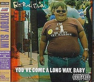 Fatboy Slim《You've Come A Long Way Baby》（日盤CD獨家加收一曲）