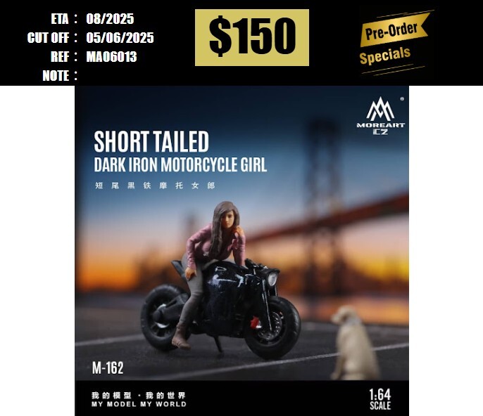 PO-$150 * MOREART * 1:64 FIGURE - SHORT TAILED DARK IRON MOTORCYCLE GIRL (MO162) [OD01/06]
