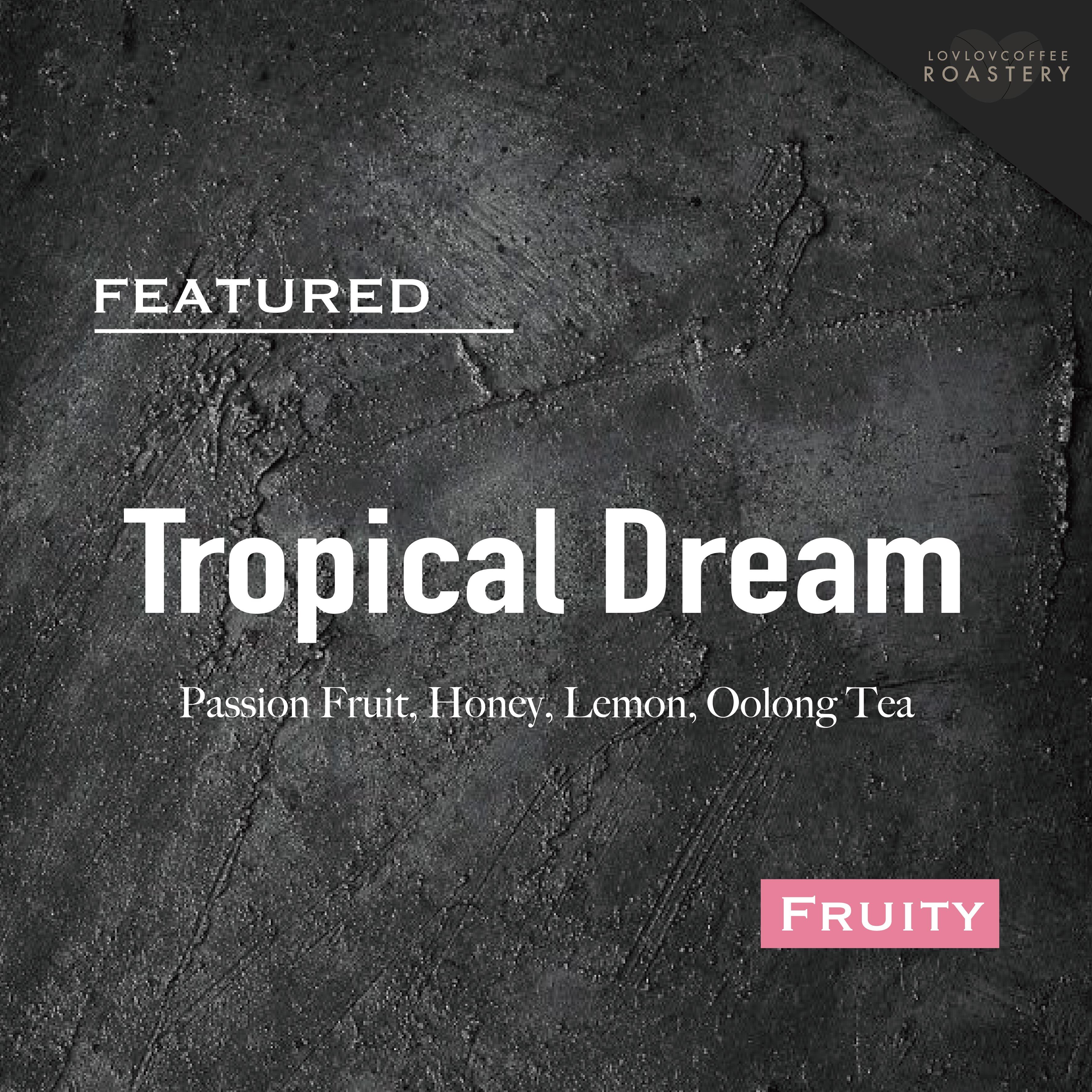 Final Sale! (夏季限定) Tropical Dream丨熱帶水果茶丨咖啡豆丨掛耳包