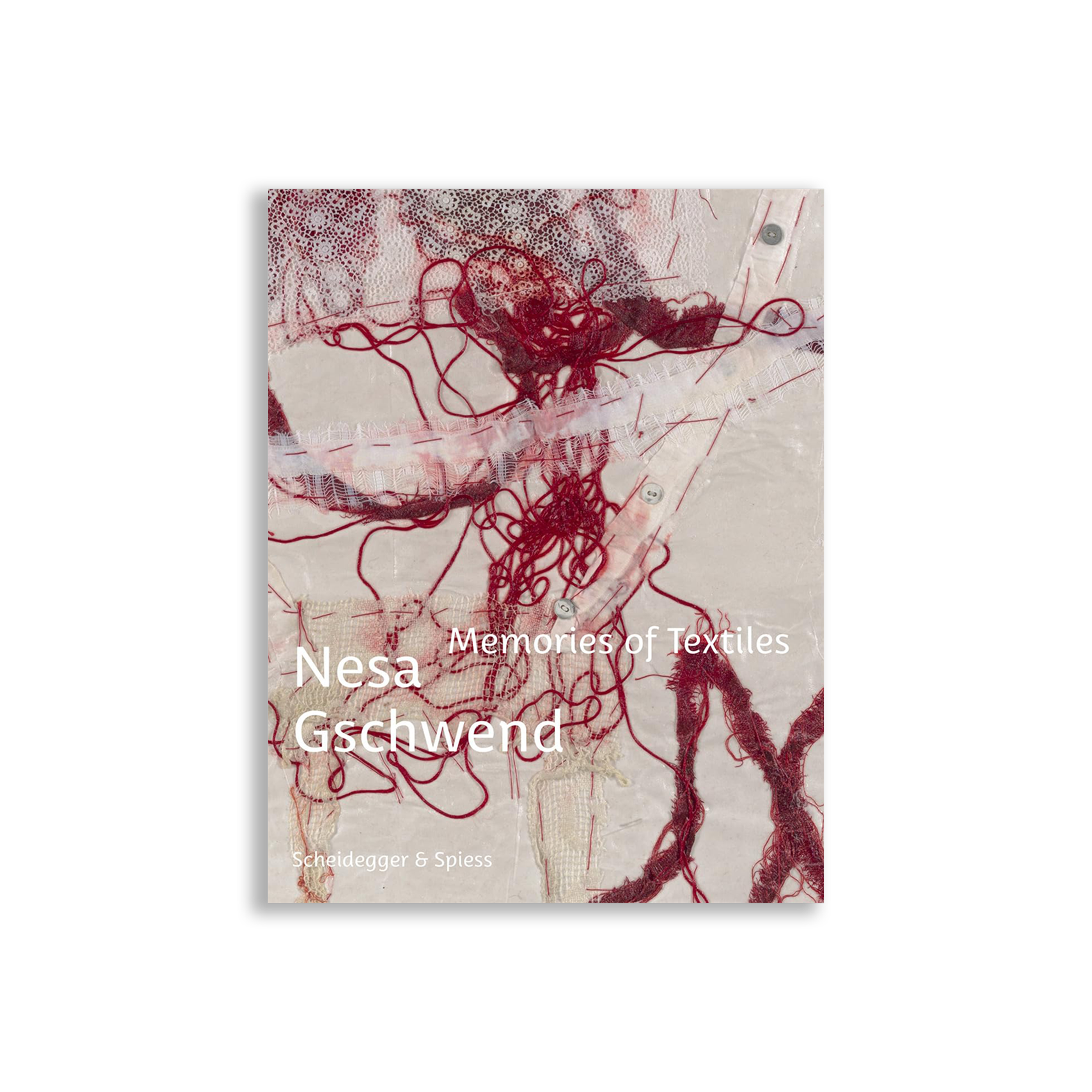 Nesa Gschwend - Memories of Textiles