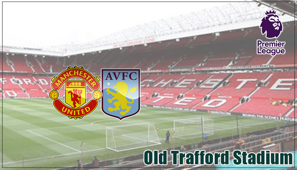 Premier League| 14 March 2026*|Manchester United Vs Aston Villa