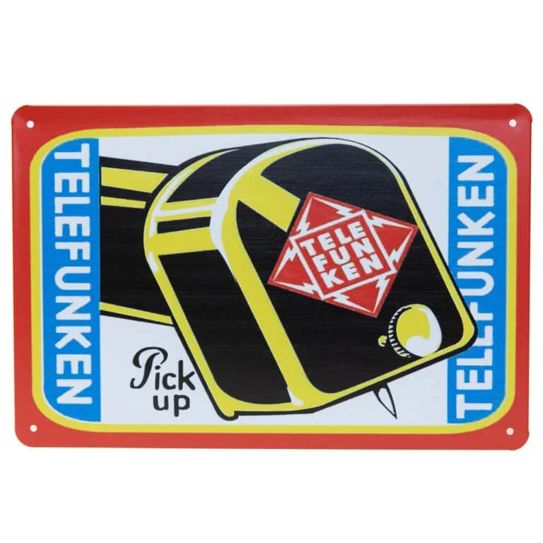 Telefunken - Metal Sign – Pick Up