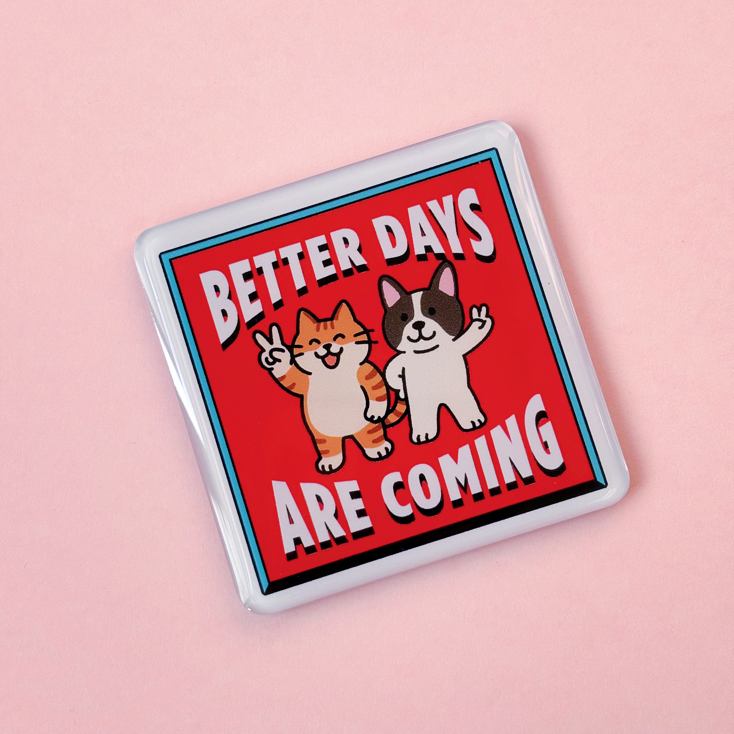 汪喵香港遊系列  | BETTER DAYS ARE COMING 磁石貼/ 冰箱貼