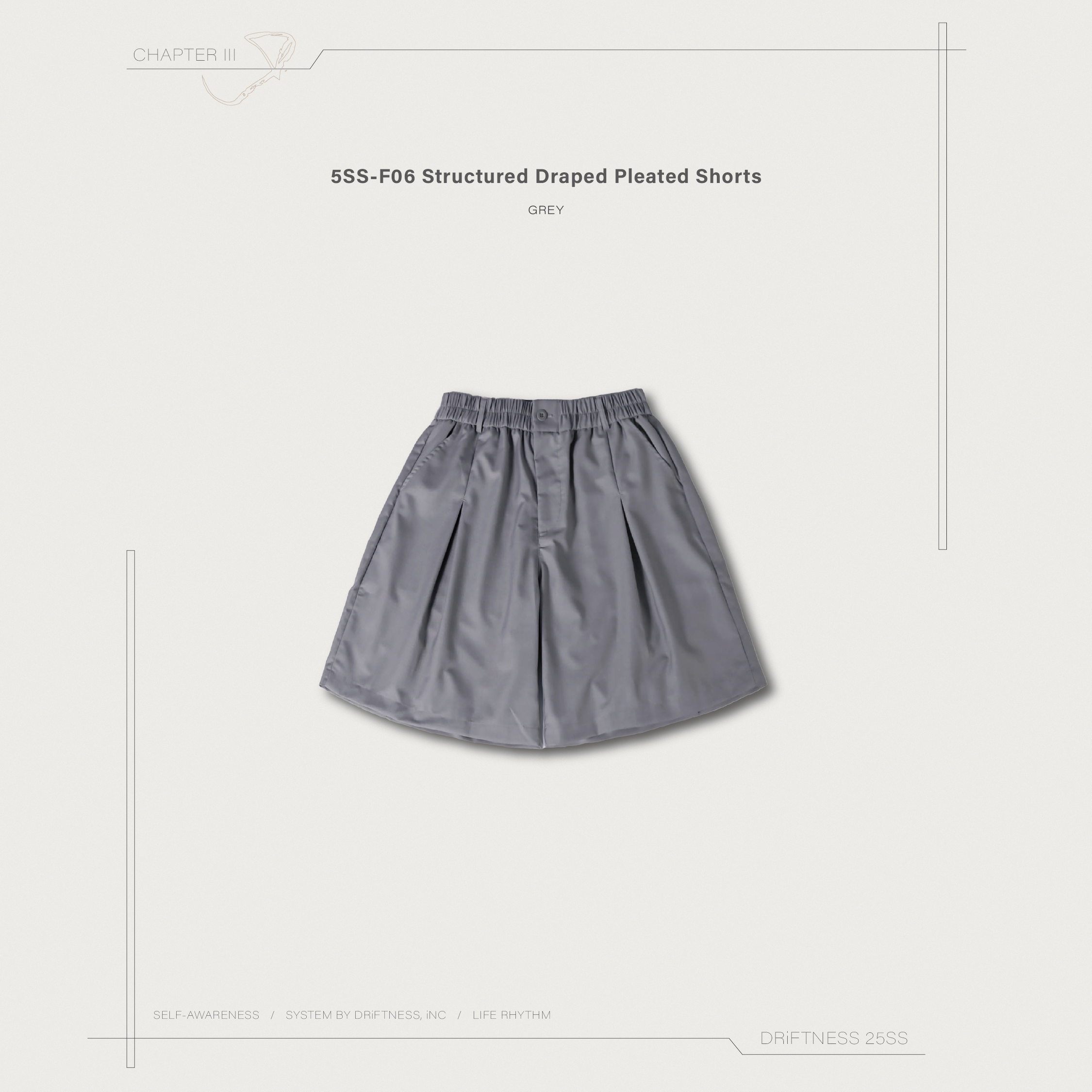 DRiFTNESS｜5SS-F06  “Structural Creation” 結構感垂墜褶皺短褲 - Grey