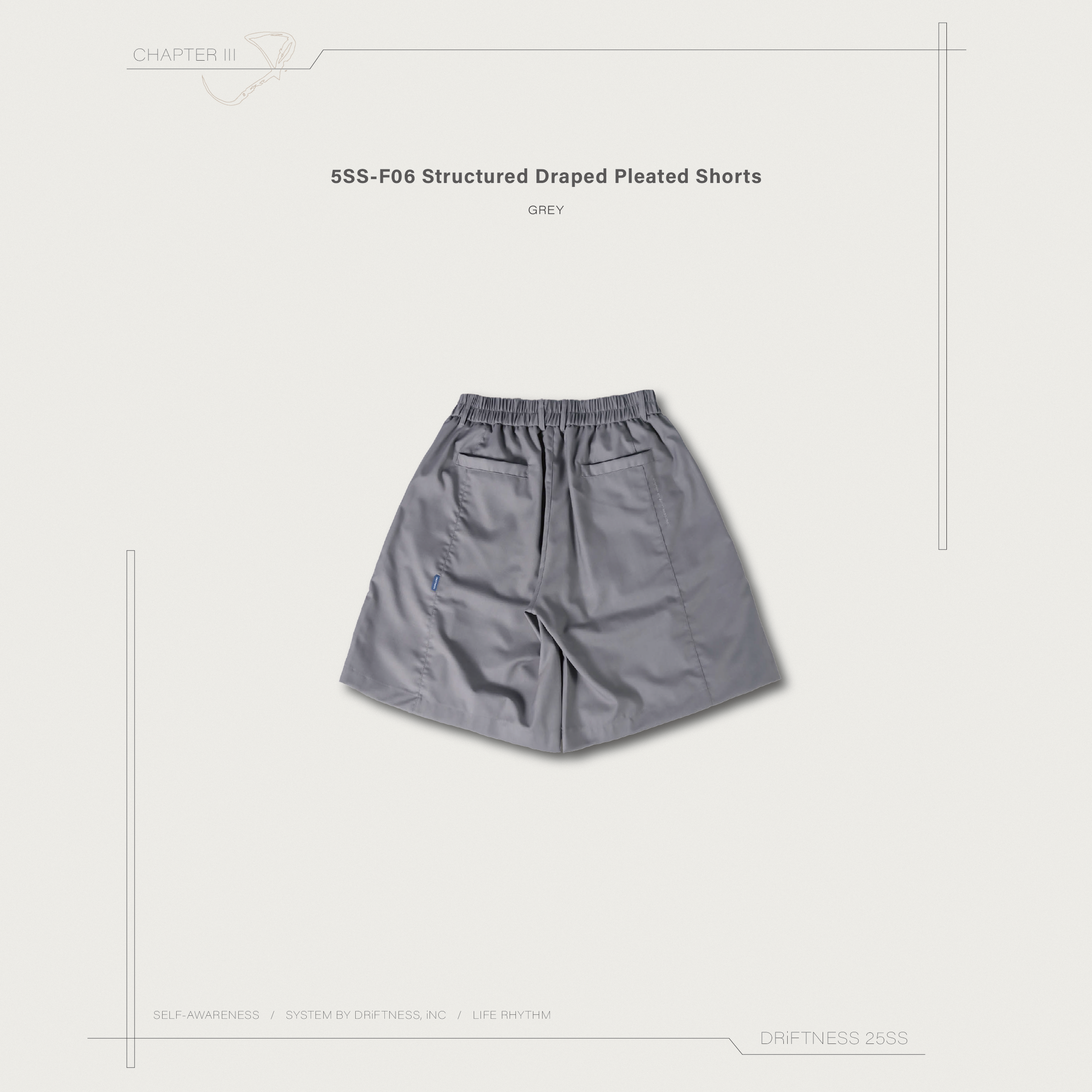 DRiFTNESS｜5SS-F06  “Structural Creation” 結構感垂墜褶皺短褲 - Grey