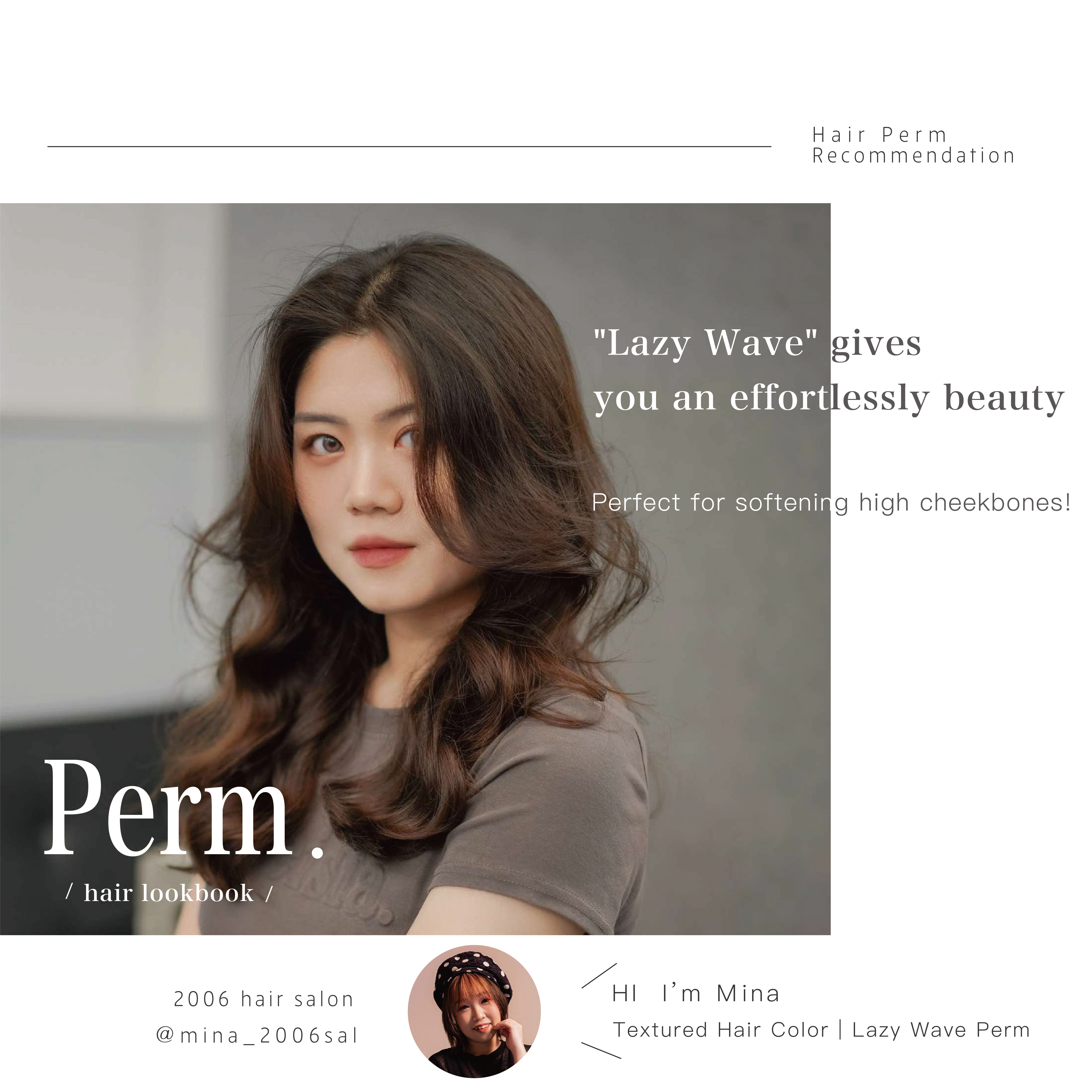 The "Lazy Wave" gives you effortlessly romantic beauty—perfect for softening high cheekbones!