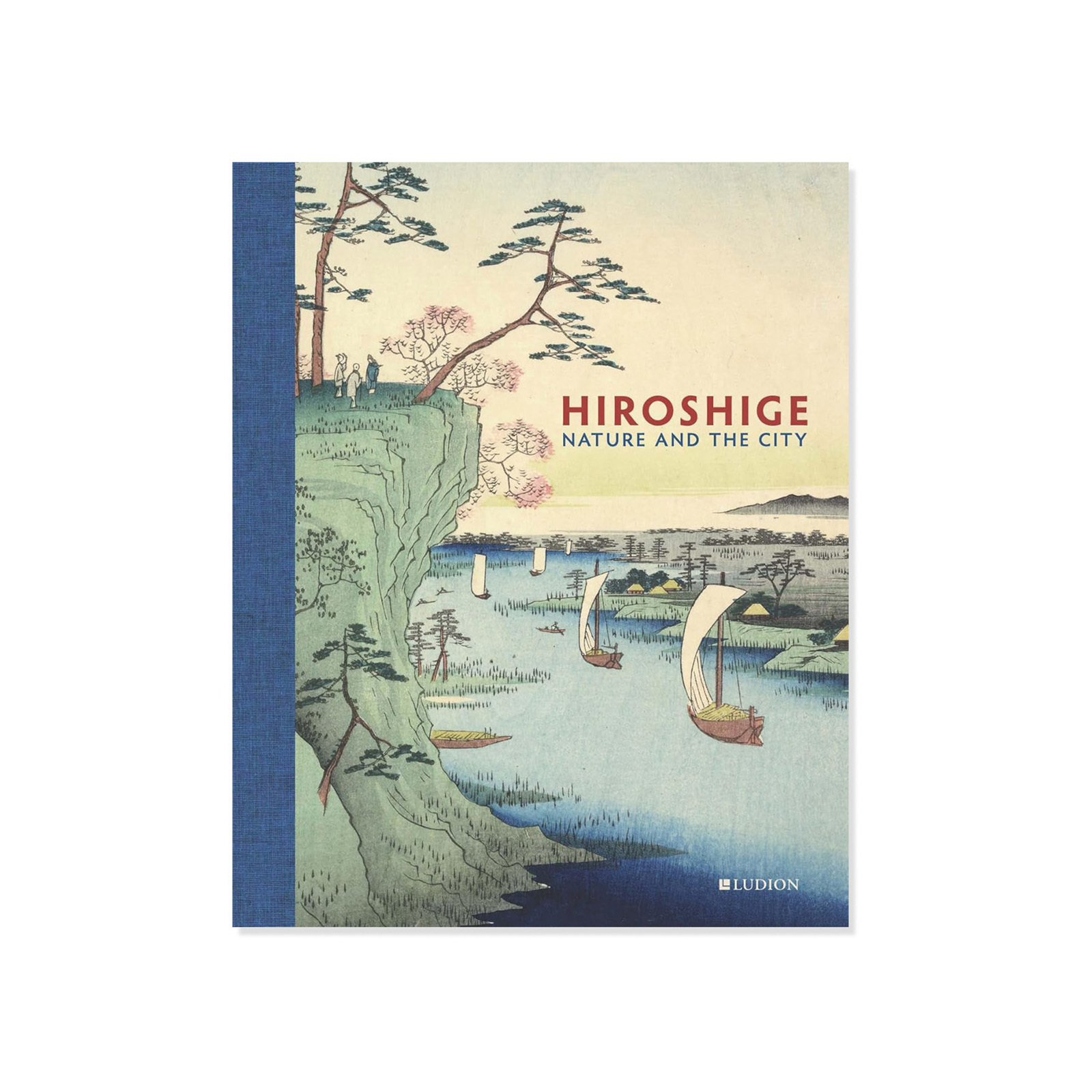 Hiroshige: Nature and the City