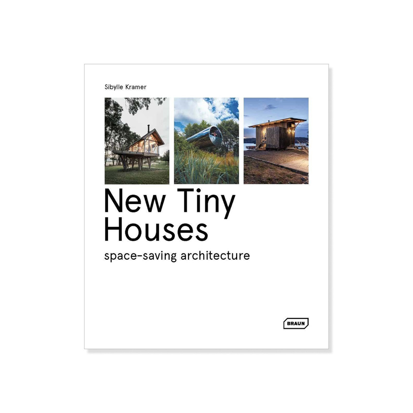 New Tiny Houses: space-saving architecture