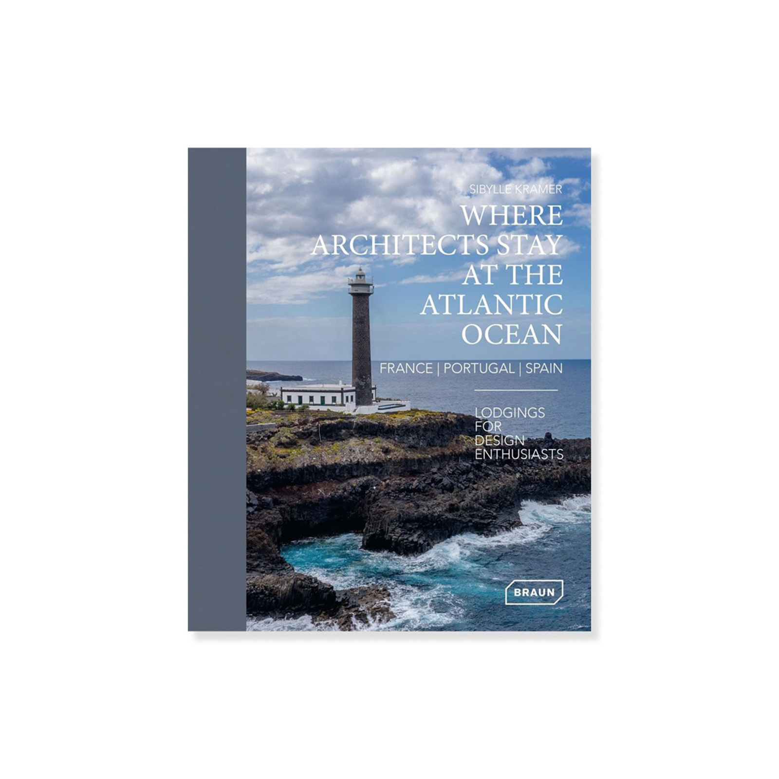 Where Architects Stay at the Atlantic Ocean: France, Portugal, Spain: Lodgings for Design Enthusiasts