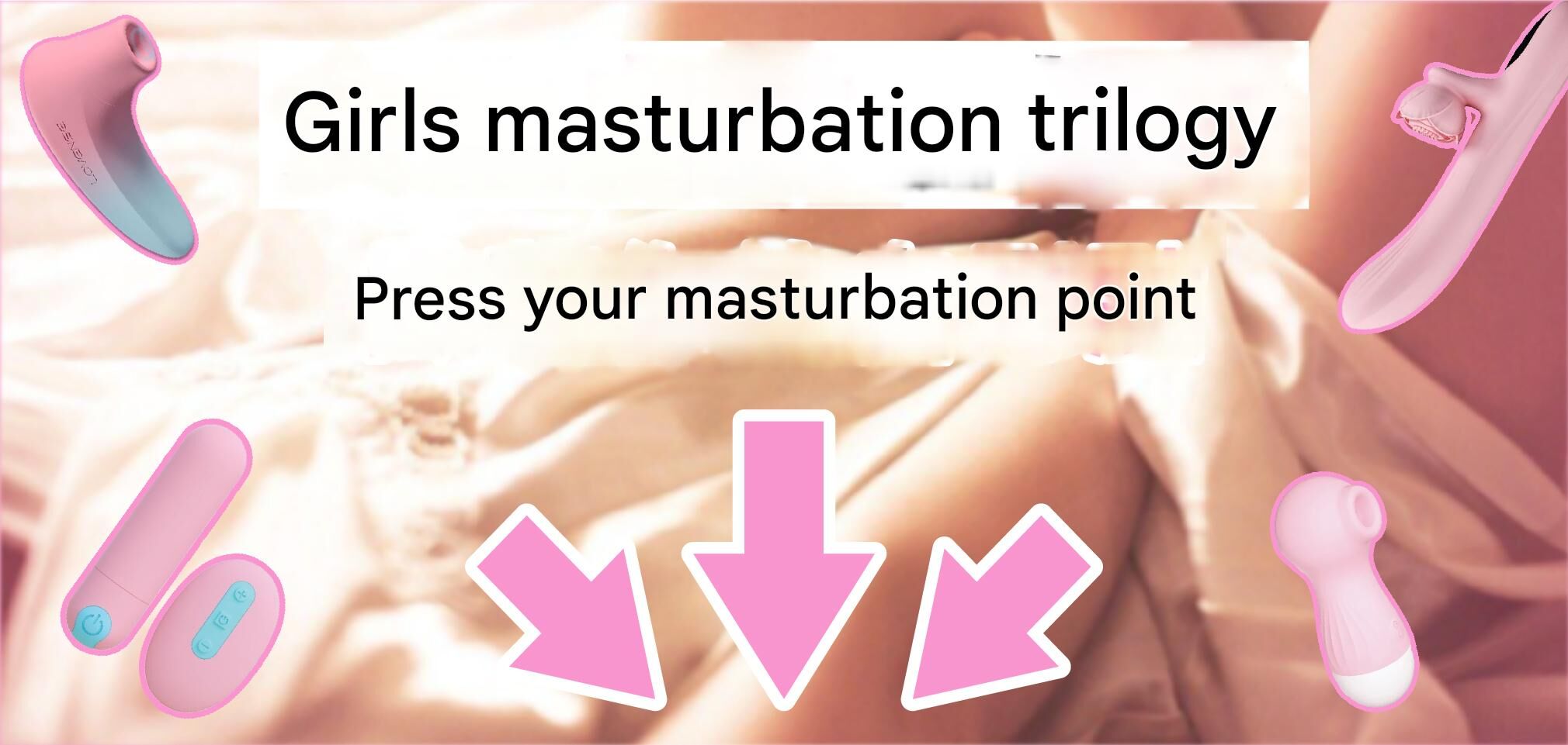 Vibrators, suction devices, and eggs on a pink bed, with three arrows pointing down.