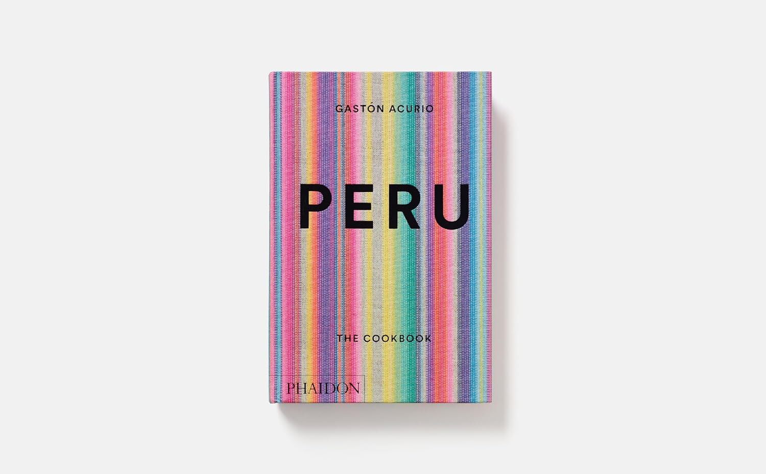 Peru: The Cookbook