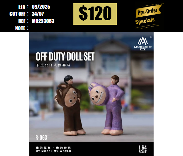 PO-$120 * MOREART * 1:64 FIGURE - OFF DUTY DOLL SET (MO223063) [OD17/07]