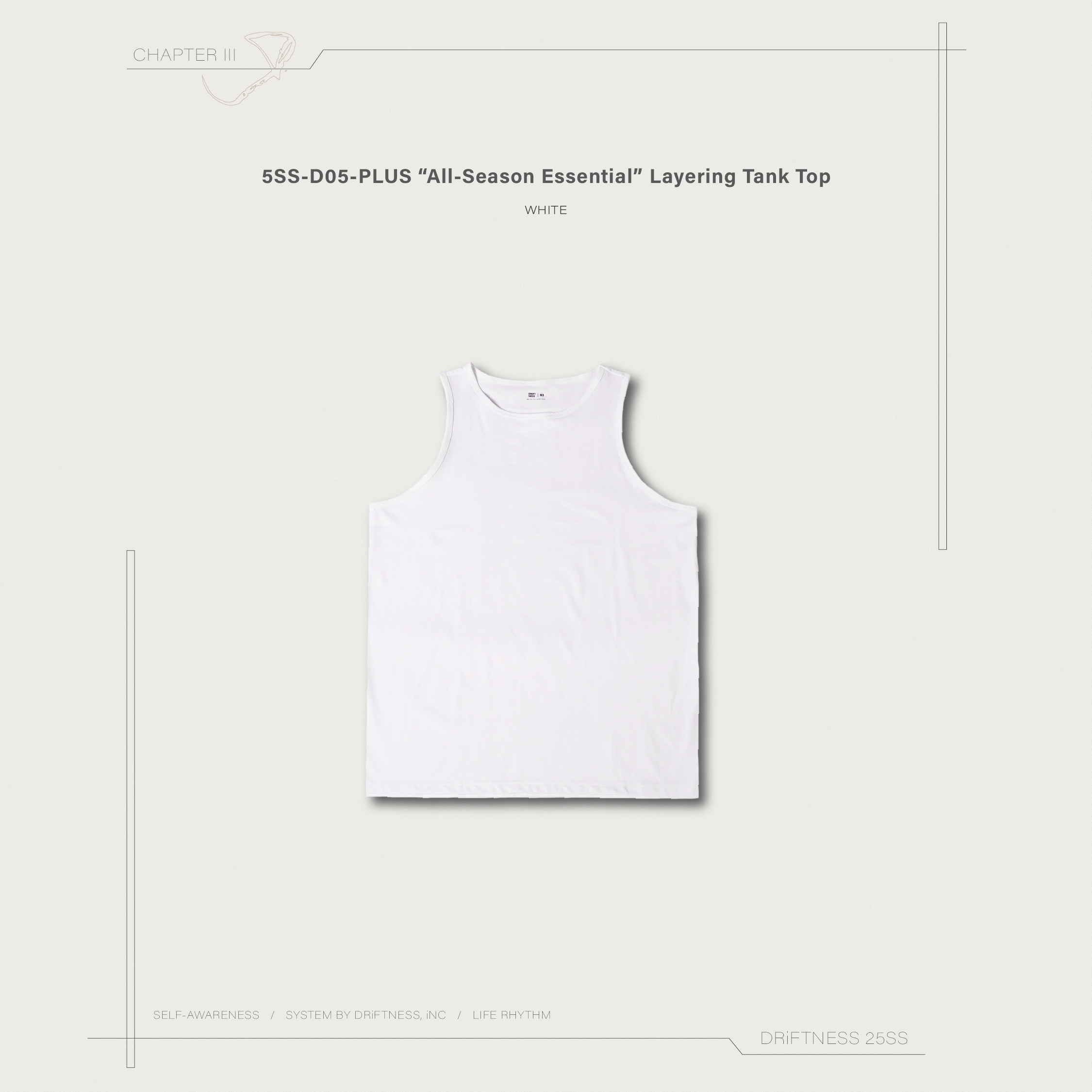 DRiFTNESS | 5SS-D05-PLUS “All-Season Essential” 層次內搭夾標背心 - White