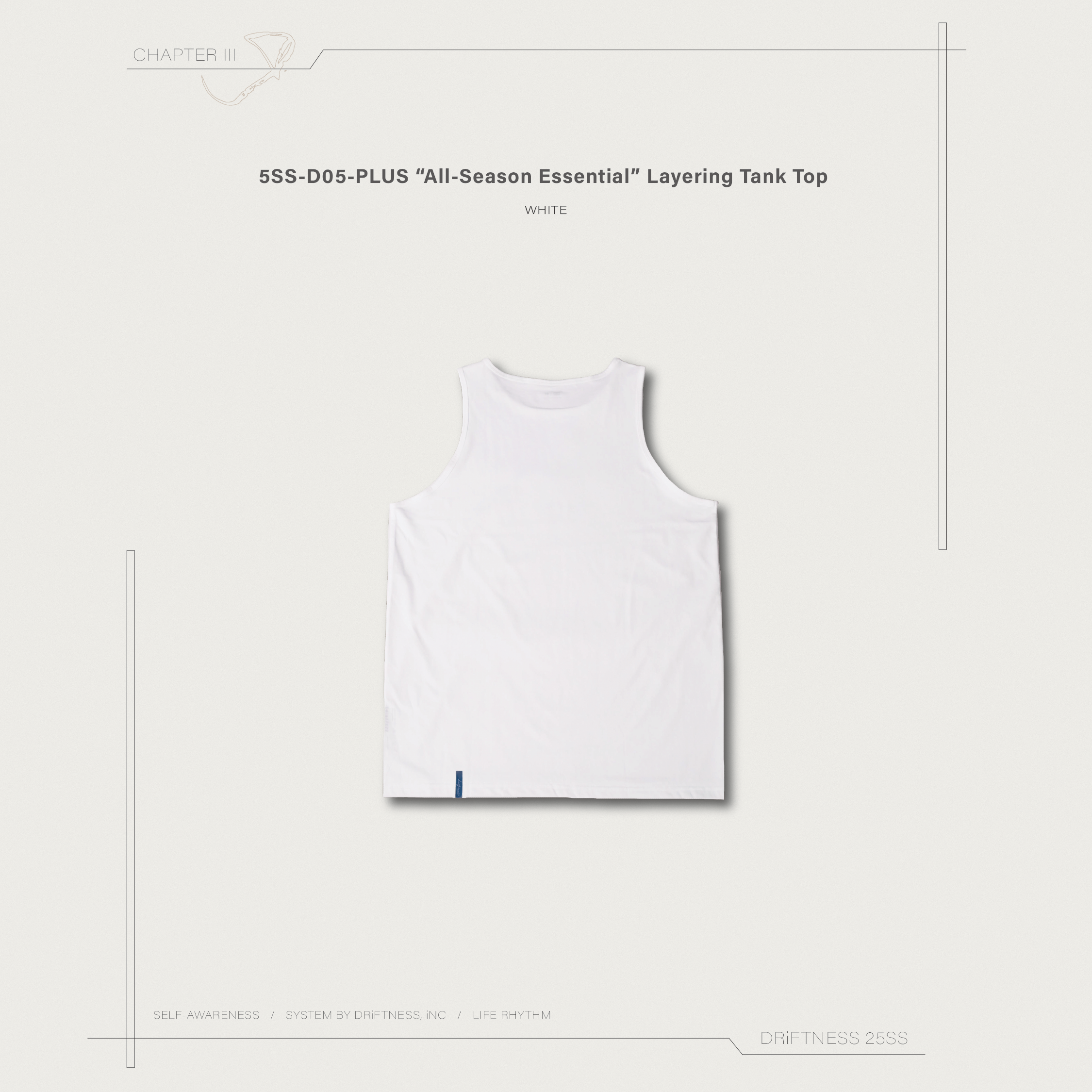DRiFTNESS | 5SS-D05-PLUS “All-Season Essential” 層次內搭夾標背心 - White