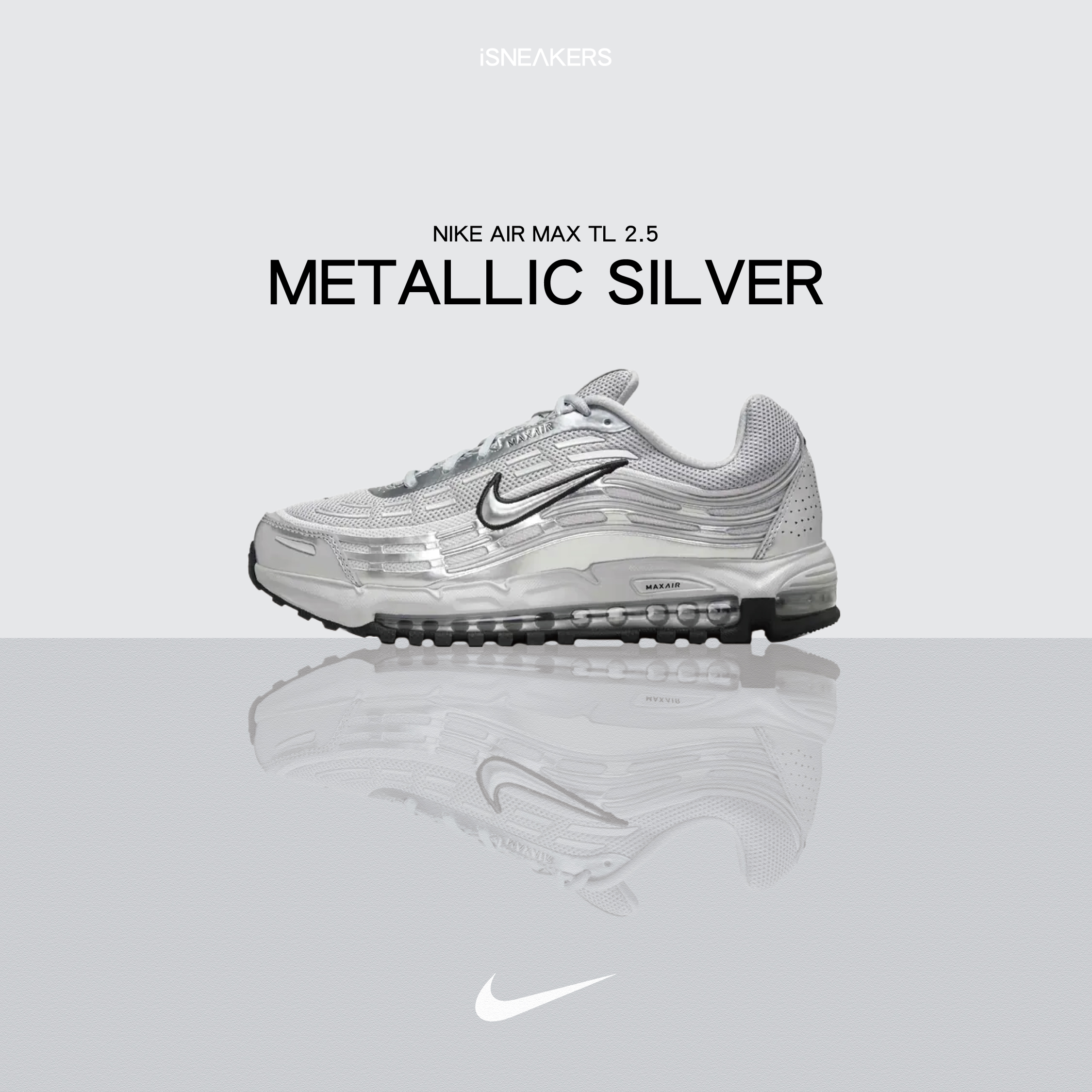 iSNEAKERS｜Nike Air Max TL 2.5 "Metallic Silver" 銀彈 HM8818-001