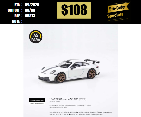 PO-$108 * PARA64 * 1:64 2025 PORSCHE 911 GT3 (992.2) WHITE RHD [OD07/08]