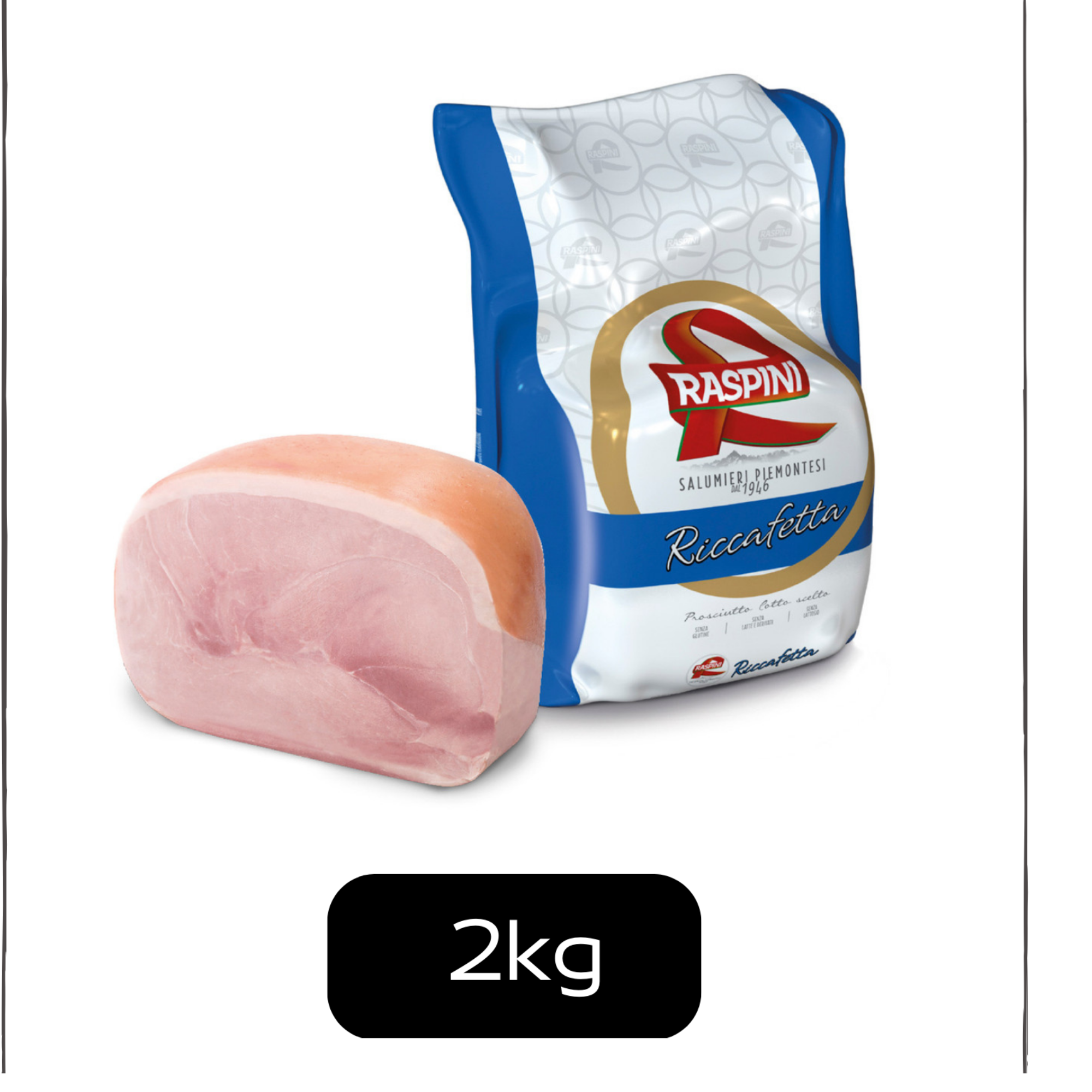 意大利  Raspini 精選熟火腿2千克份裝 Italy Raspini Cooked Ham Round Premier Choice  2kg Portion， 2千克/件 (0-4 ℃)