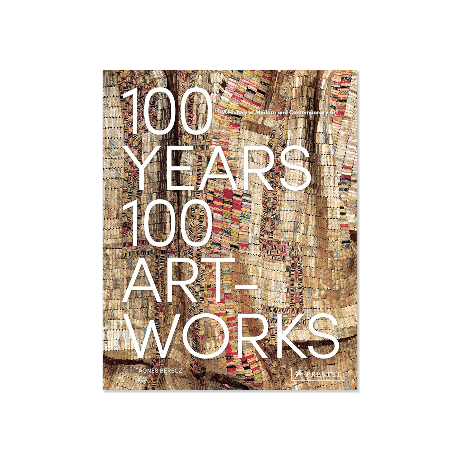 100 Years, 100 Artworks: A History of Modern and Contemporary Art