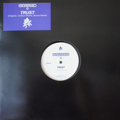 DJ Kentaro《Trust（收錄(Coldcut Remix）》（12"）
