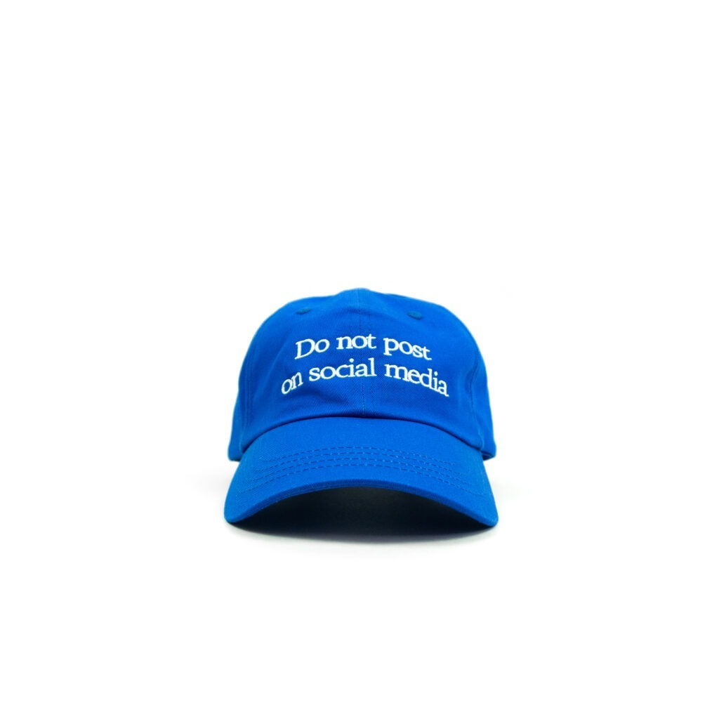 ”DO NOT POST ON SOCIAL MEDIA” Cap – Blue