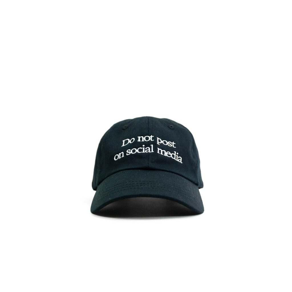 ”DO NOT POST ON SOCIAL MEDIA” Cap – Black