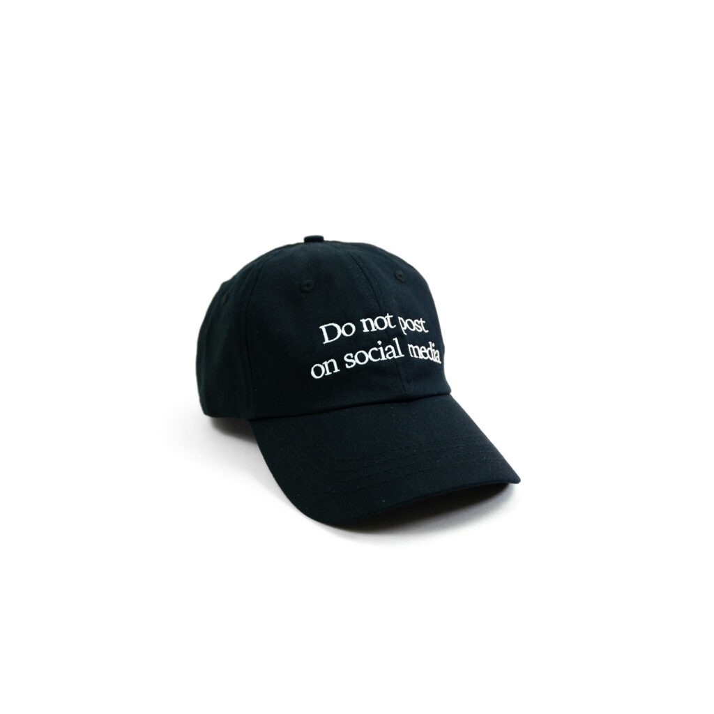 ”DO NOT POST ON SOCIAL MEDIA” Cap – Black