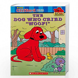 CLIFFORD BIG RED READER: THE DOG WHO CRIED WOOF! (NEW)