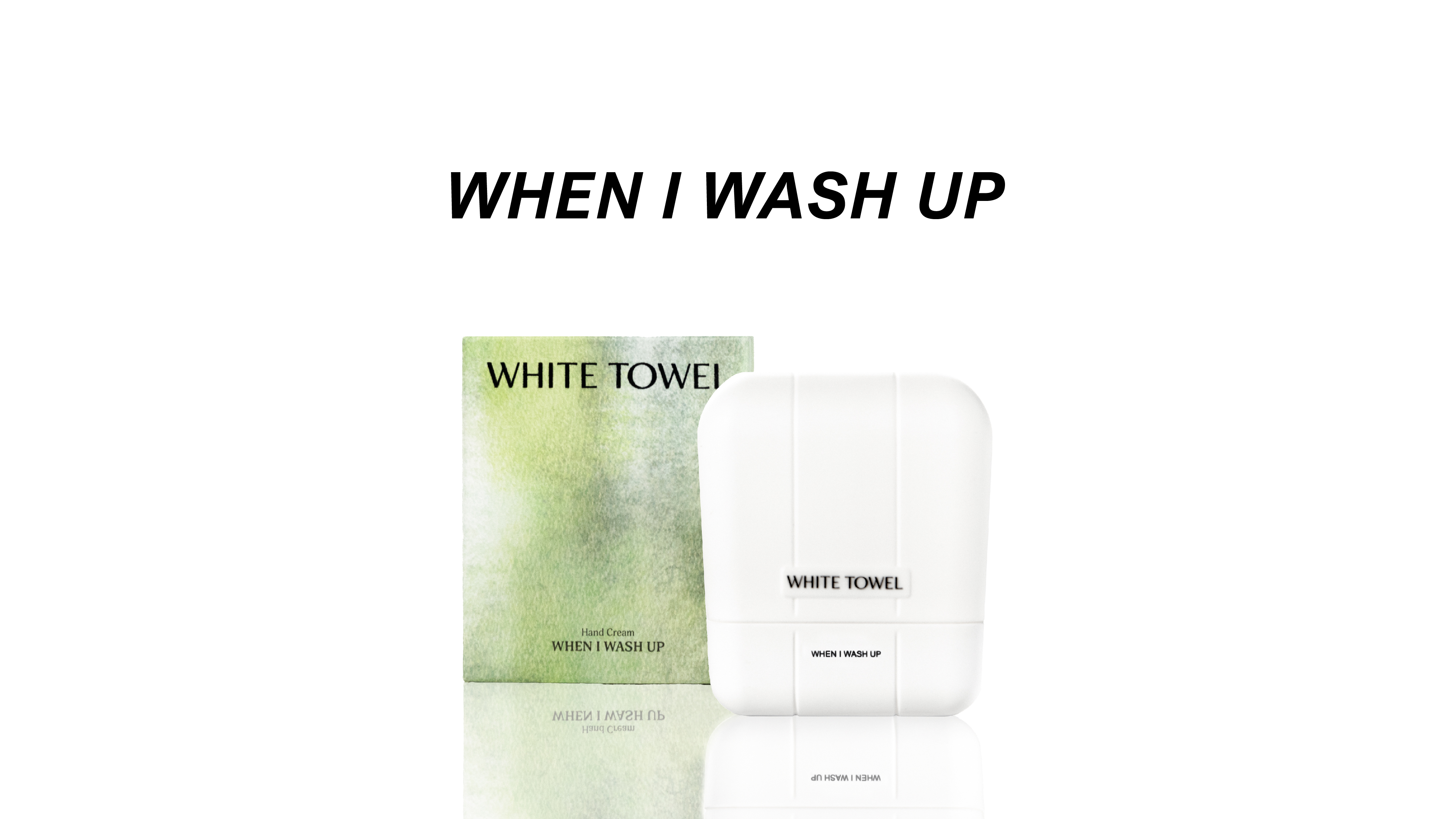 WHEN I WASH UP HAND CREAM