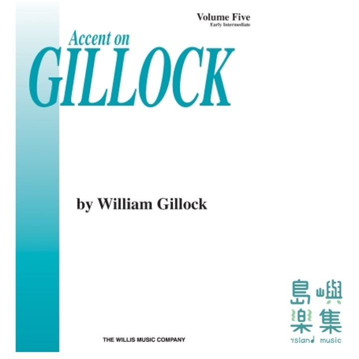 Accent on Gillock Volume 5 | Early Intermediate Level