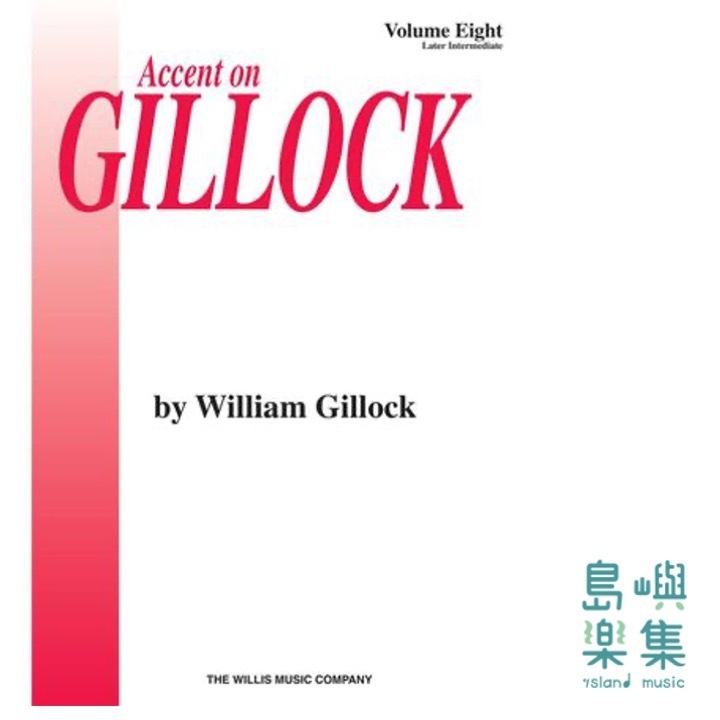 Accent on Gillock Volume 8 | Later Intermediate Level