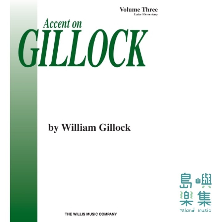 Accent on Gillock Volume 3 | Later Elementary Level
