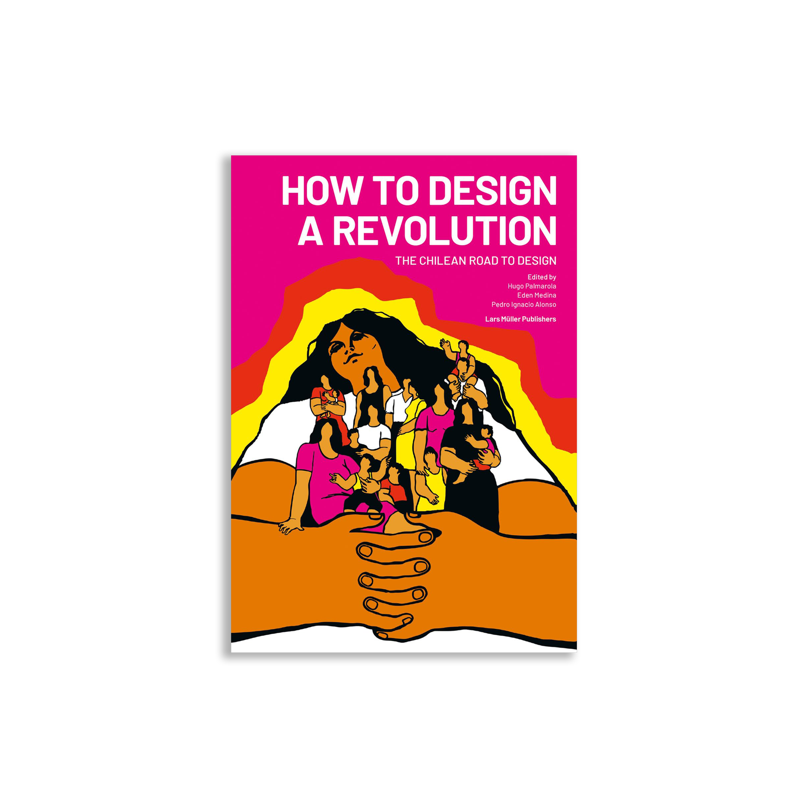 How to Design a Revolution: The Chilean Road to Design