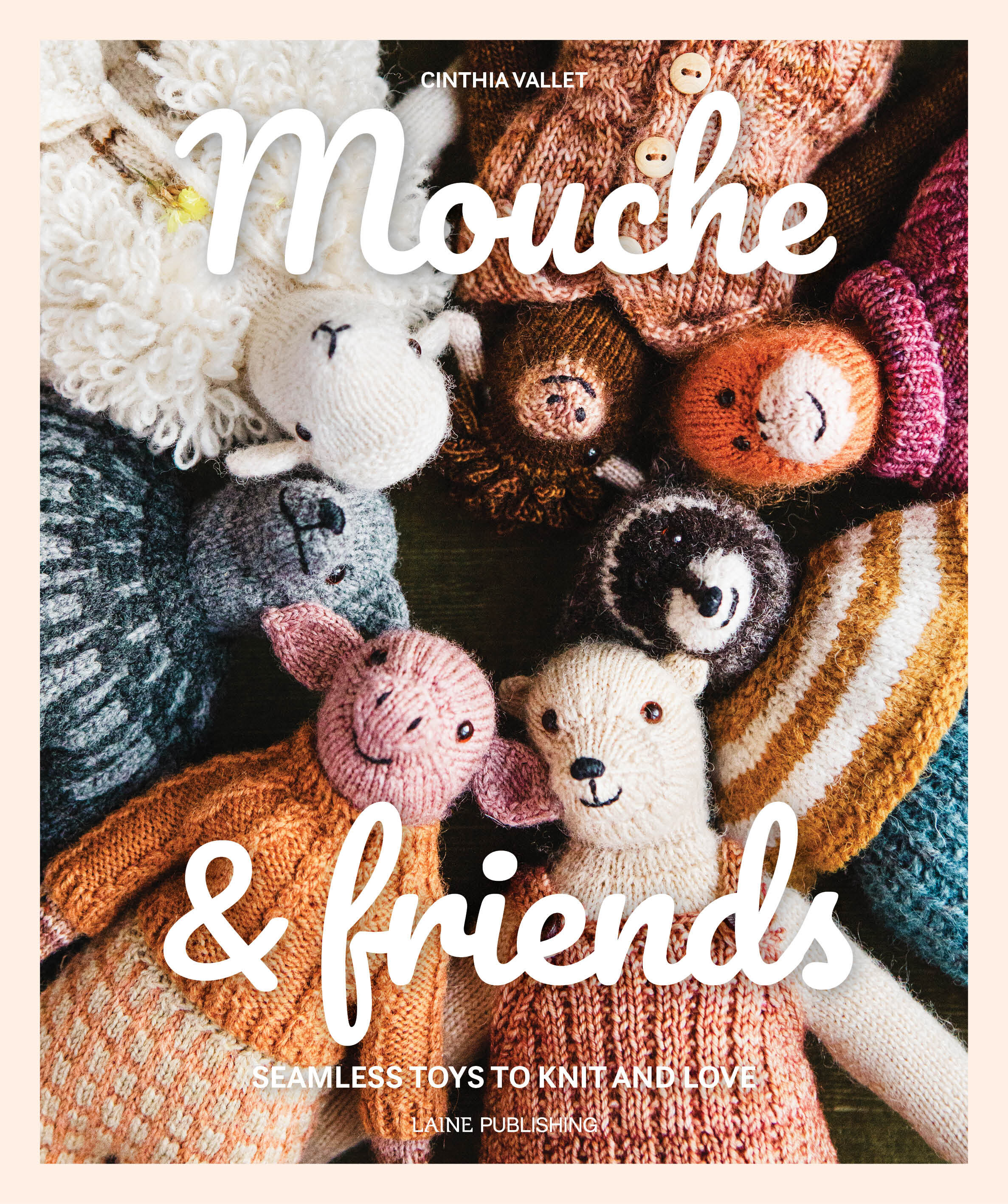 Mouche & Friends: 無縫玩偶編織指南 -Laine