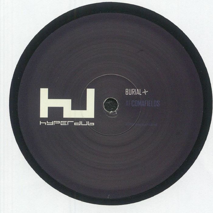 Burial《Comafields'》（12"）
