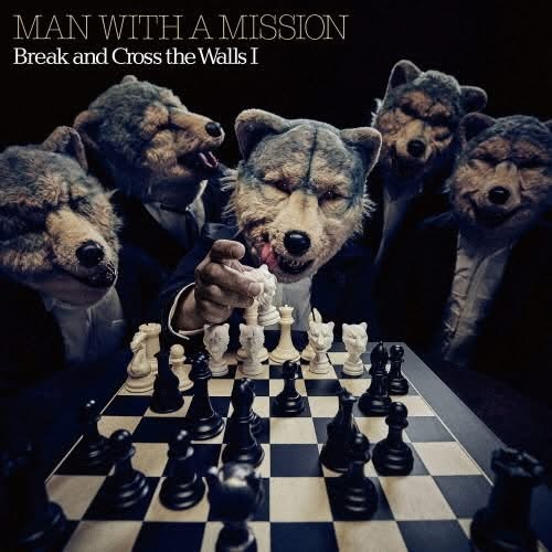 MAN WITH A MISSION《Break and Cross the Walls I＜完全生産限定盤＞》（2LP）