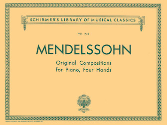 《Mendelssohn：Original Compositions for Piano, 4 Hands》