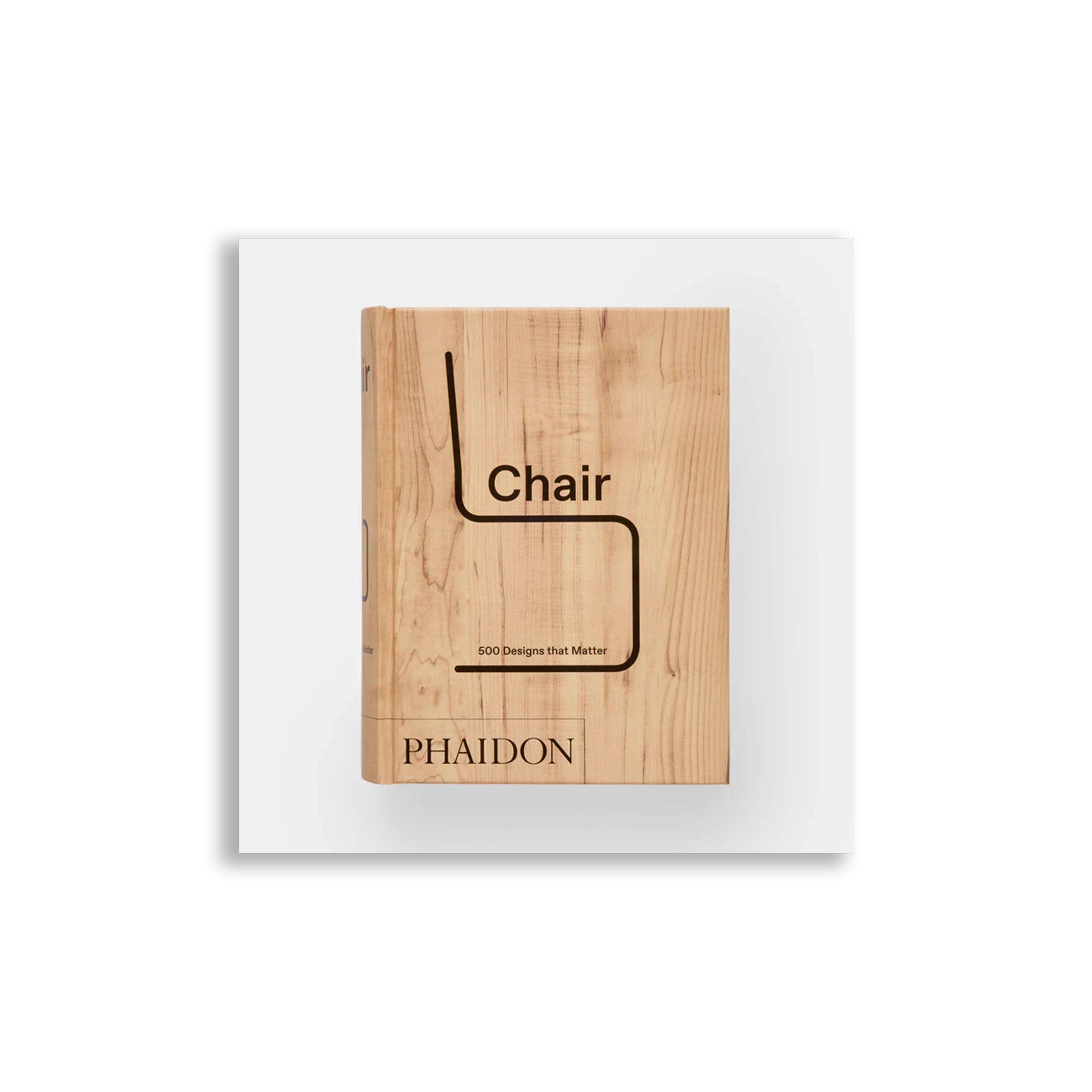Chair: 500 Designs that Matter