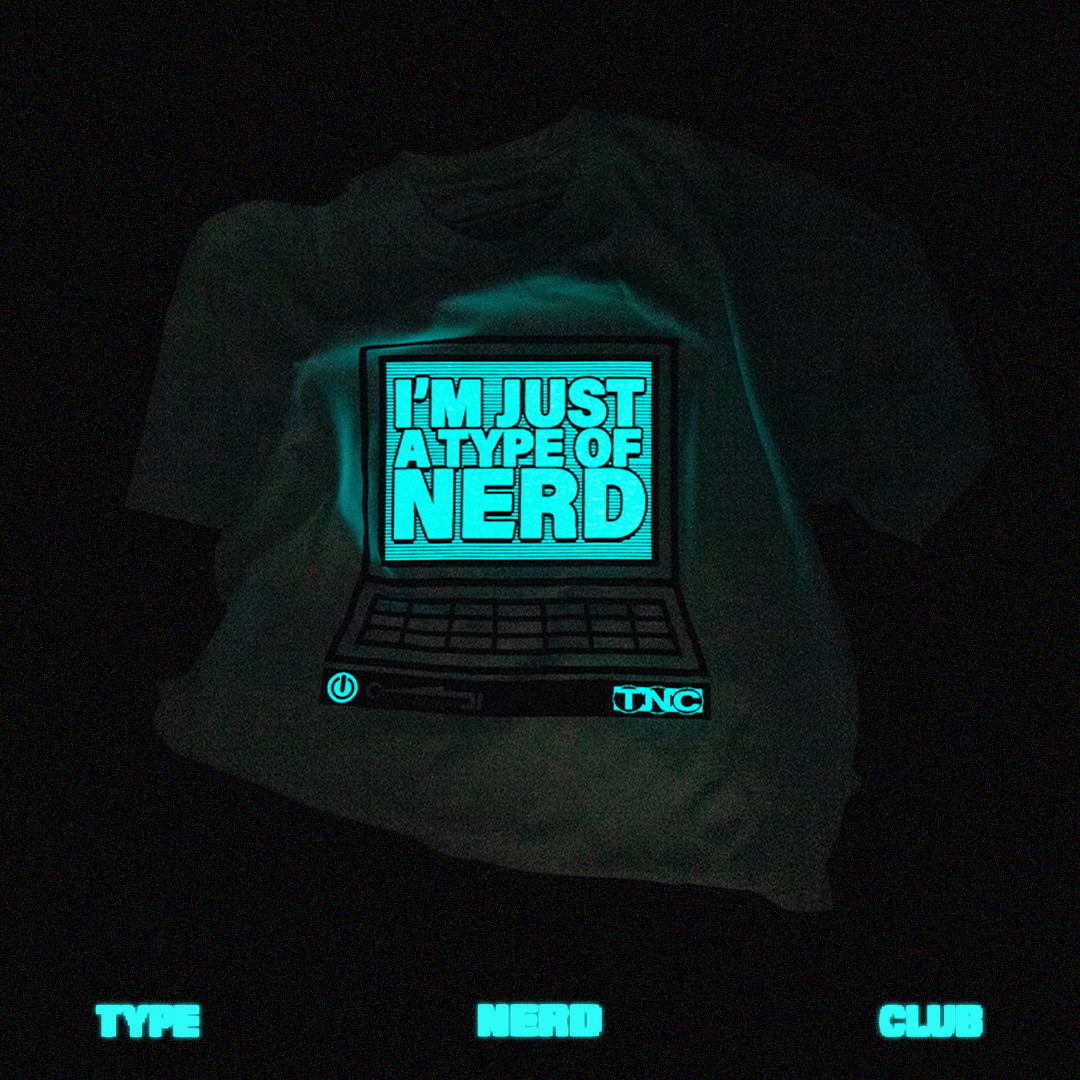 Type Nerd club  I'm just a type of nerd 白T