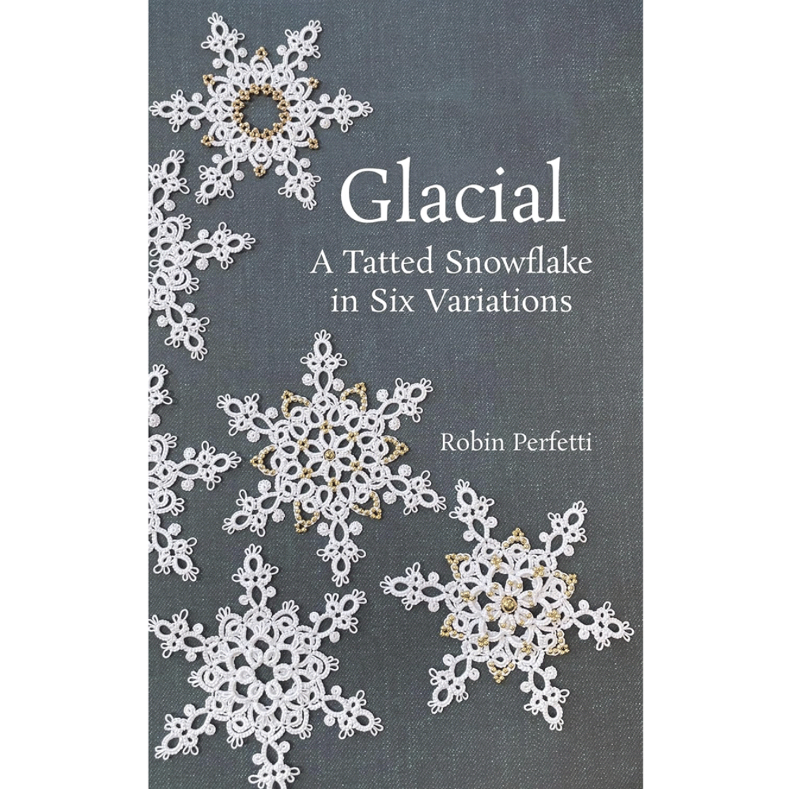 現貨 Glacial A Tatted  Snowflake in Six Variations by Robin Perfetti