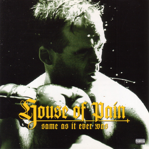 House Of Pain《Same As It Ever Was》（CD）
