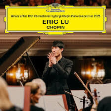 Eric Lu 陸逸軒 - Chopin (Winner of the 18th International Frederyk Chopin Piano Competition 2025) CD