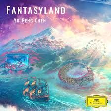 Chen Yu-Peng 陳致逸 - Fantasyland – Yu-Peng Chen, London Philharmonic Orchestra & Robert Ziegler (CD)